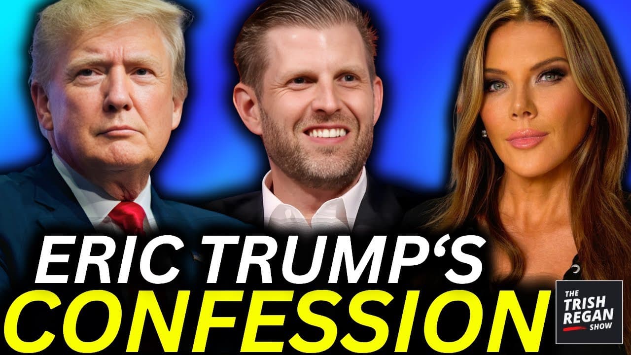 ERIC TRUMP OPENS UP — The Truth About His Relationship With His Father
