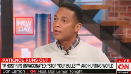 Don Lemon Calls Unvaccinated Americans ‘Idiots’ Who Think They're ‘Above the Law’